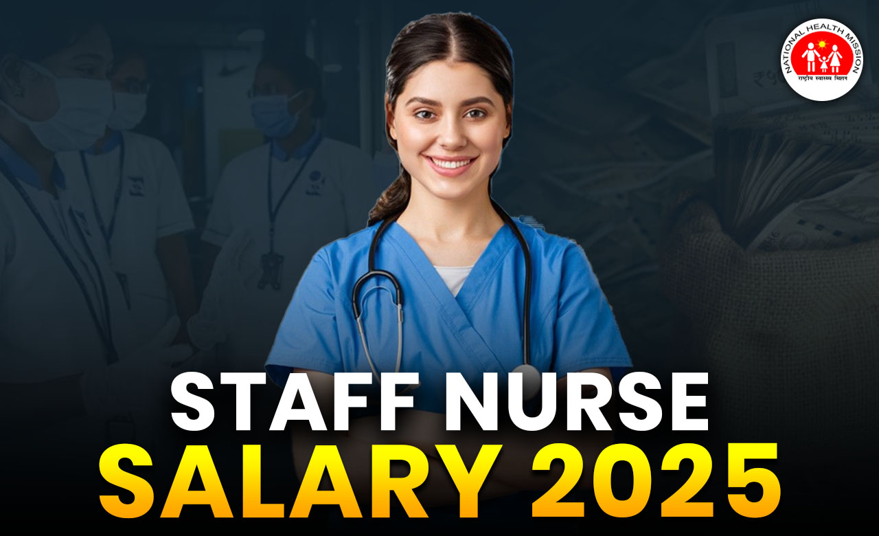 Staff Nurse Salary 2025 Government Staff Nurse Pay Scale Details