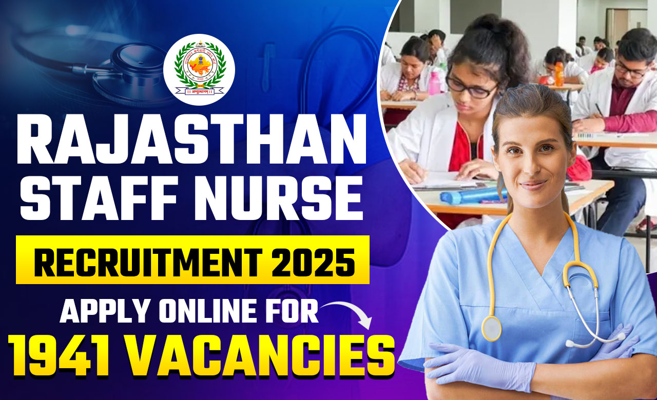 Rajasthan Staff Nurse Recruitment 2025: Apply Online for 1941 Vacancies