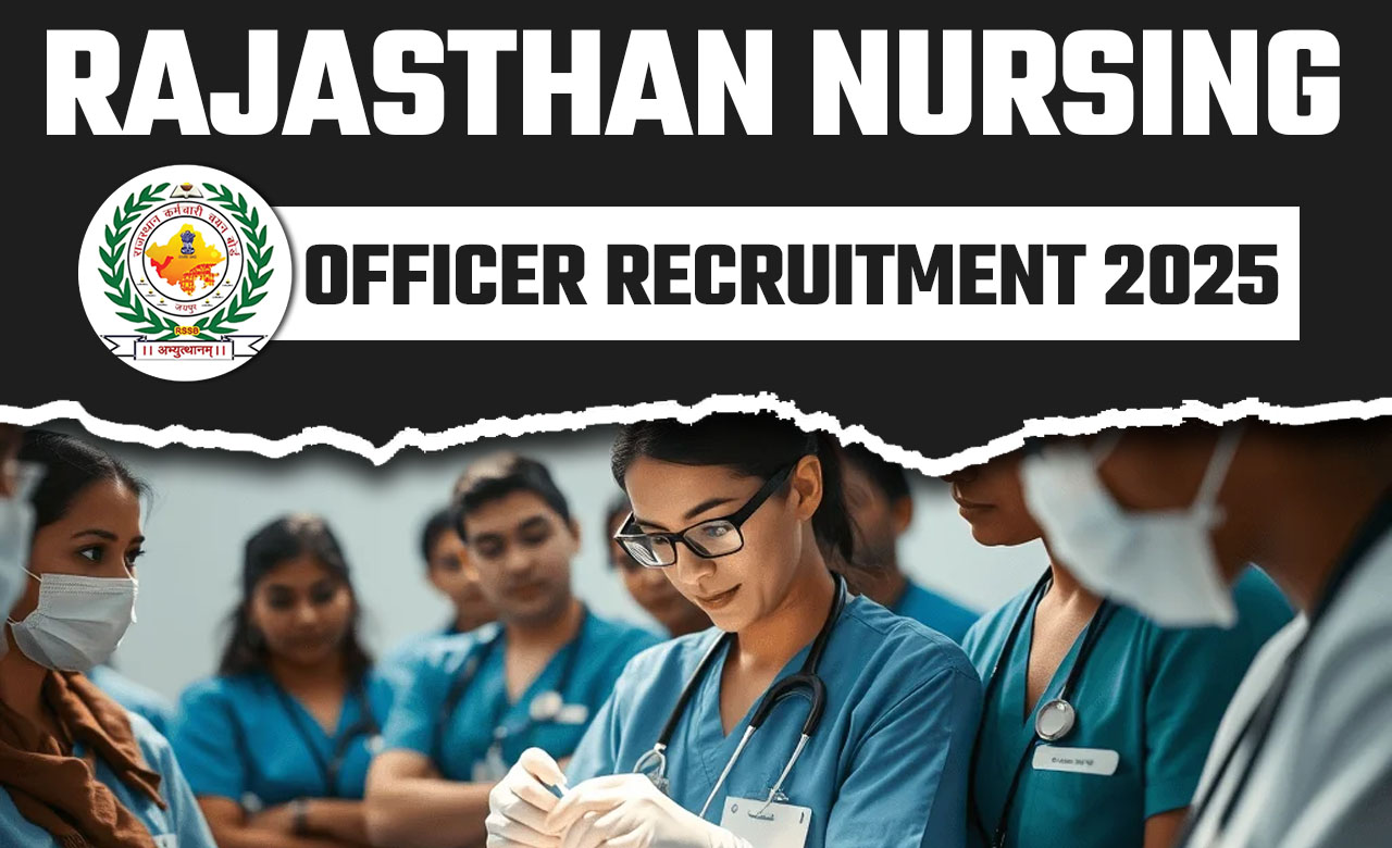 Rajasthan Nursing Officer Recruitment 2025, 2338 Vacancies-Apply Now