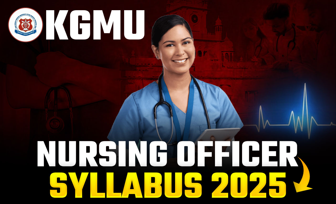 KGMU Nursing Officer Syllabus 2023 Download PDF Here
