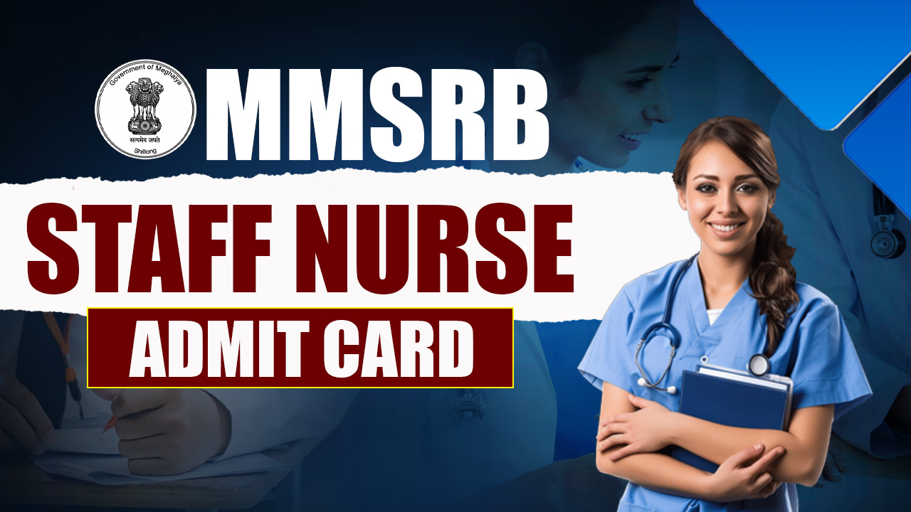 MMSRB Staff Nurse Admit Card 2024 Out, Exam Date 21/09/2024