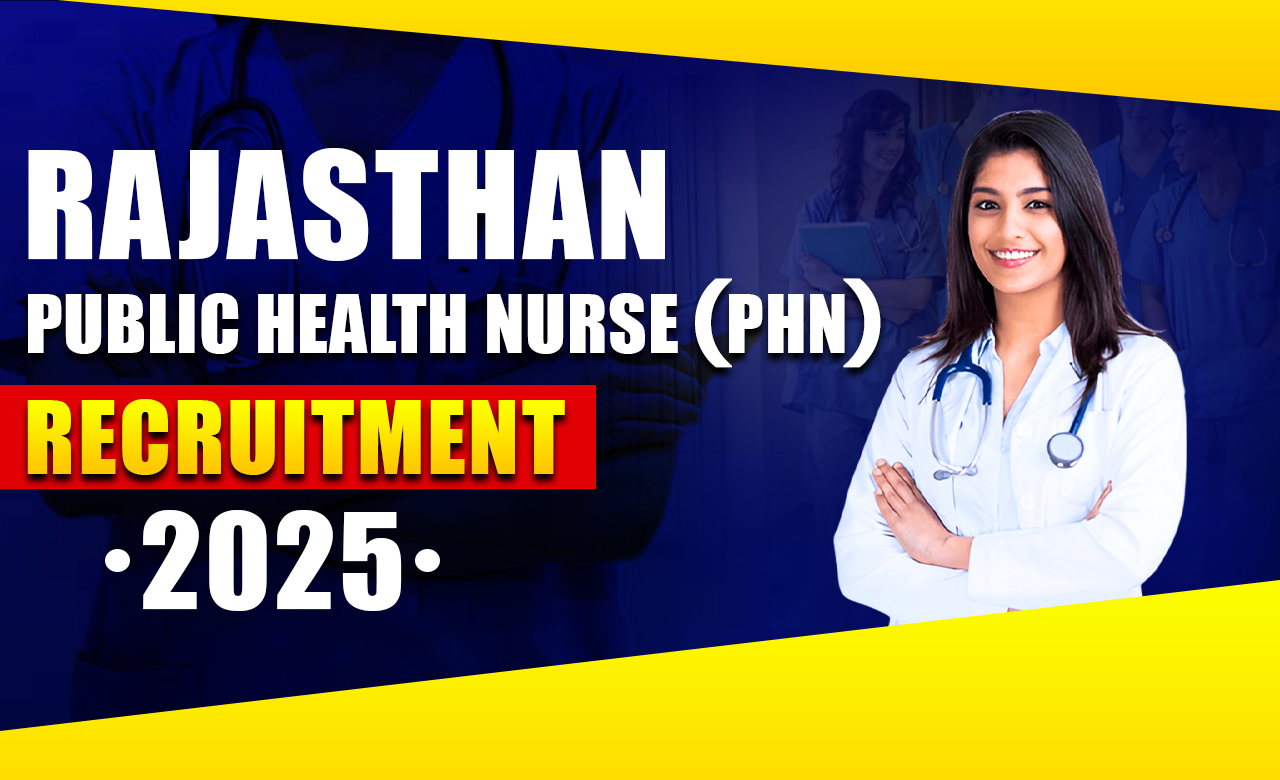 Rajasthan Public Health Nurse (PHN) Recruitment 2025